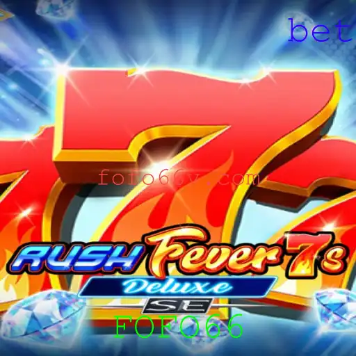 Descubra o Mundo de Aventura de RushFever7sDeluxeSE e o Código Secreto FOFO66